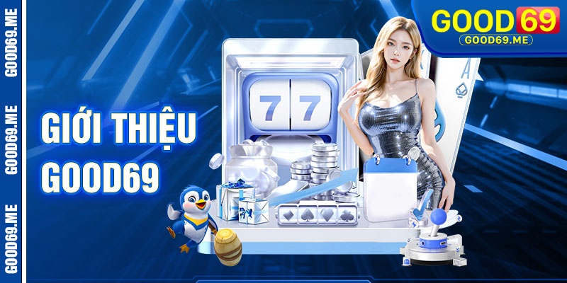 Giới Thiệu Good69
