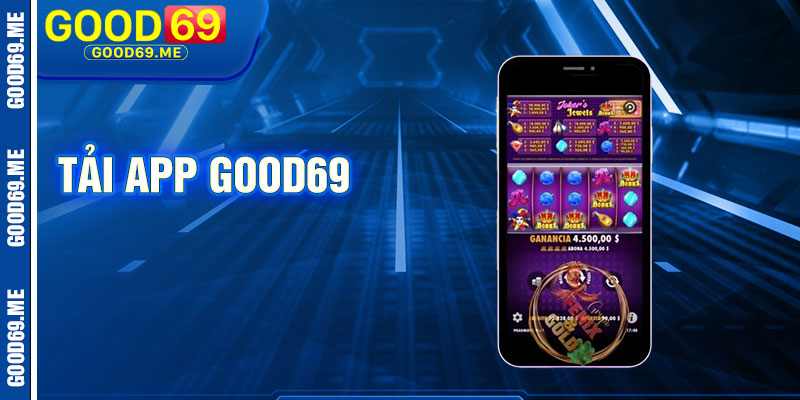 Tải App Good69